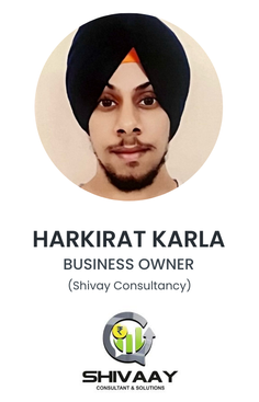 Harkirat Karla, Business Owner at Shivay Consultancy